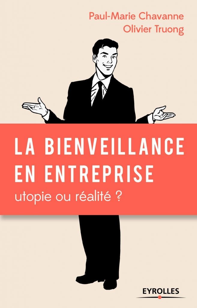 La Bienveillance En Entreprise - Olivier Truong • Conférences, Ateliers ...